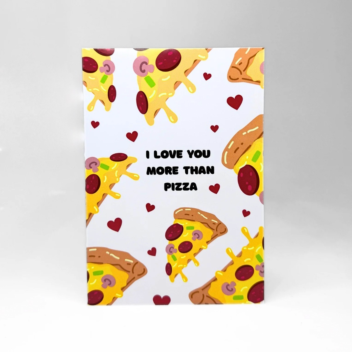 Funny Love Card "I Love You More Than Pizza"