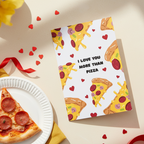 Funny Love Card "I Love You More Than Pizza"